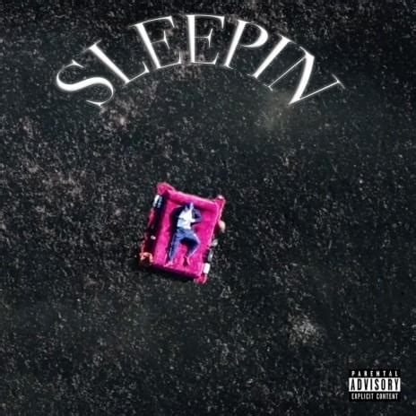 sleepin lyrics